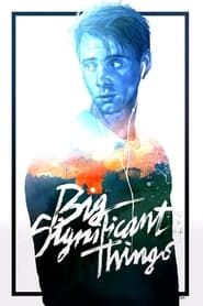 Big Significant Things 2015 streaming