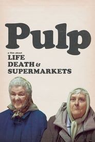 Pulp: a Film About Life, Death & Supermarkets series tv