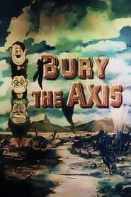 Affiche de Bury the Axis