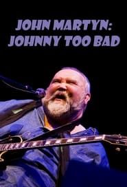 Image John Martyn: Johnny Too Bad