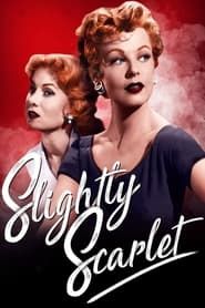 Slightly Scarlet series tv