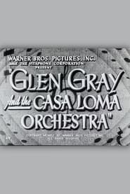Image Glen Gray and the Casa Loma Orchestra