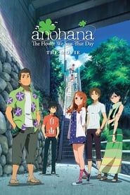 anohana: The Flower We Saw That Day - The Movie series tv
