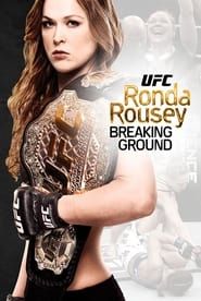 Ronda Rousey: Breaking Ground series tv