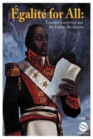 Egalite for All: Toussaint Louverture and the Haitian Revolution series tv
