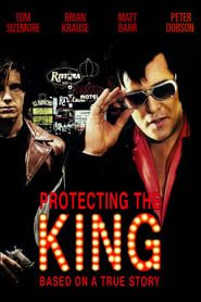 Protecting the King 2007 streaming
