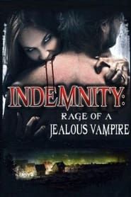 Indemnity: Rage of a Jealous Vampire series tv