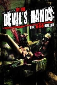 By The Devil's Hands 2009 streaming