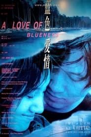 A Love of Blueness (2001)
