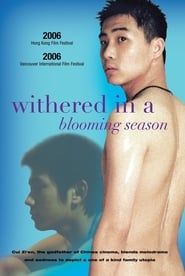 Withered in a Blooming Season series tv