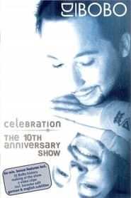 DJ BoBo Celebration The 10th Anniversary Show series tv