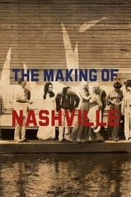 watch The Making of 'Nashville'