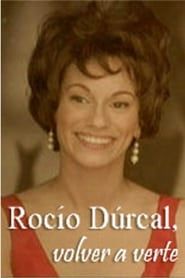 watch Rocío Dúrcal, volver a verte