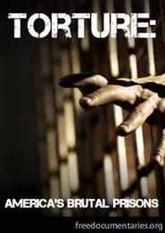 Torture: America's Brutal Prisons series tv