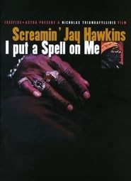 watch Screamin' Jay Hawkins: I Put a Spell on Me