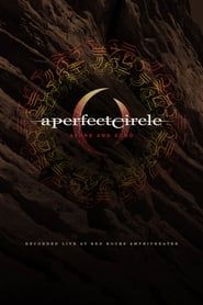 watch A Perfect Circle: Stone and Echo