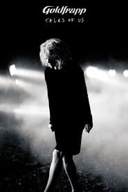 Goldfrapp: Tales Of Us 2014 streaming