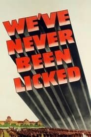 We've Never Been Licked 1943 streaming