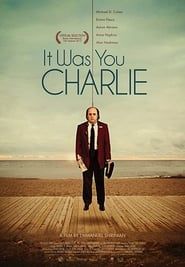 It Was You Charlie 2013 streaming