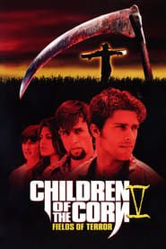 Children of the Corn V: Fields of Terror series tv