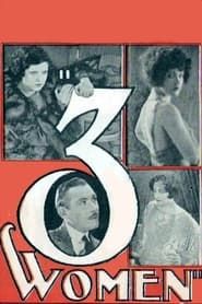 Trois Femmes 1924 streaming