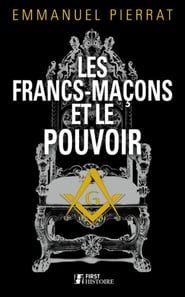 Les Francs-Maçons et le Pouvoir (2013)