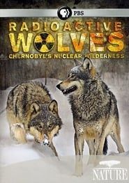 Radioactive Wolves: Chernobyl's Nuclear Wilderness series tv