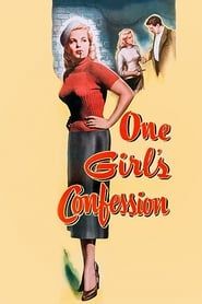 One Girl's Confession 1953 streaming