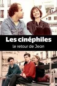 watch Les cinéphiles : Le retour de Jean