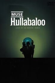 Affiche de Hullabaloo - Muse : Live At Zenith