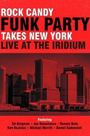 Rock Candy Funk Party Takes New York: Live at the Iridium (2014)