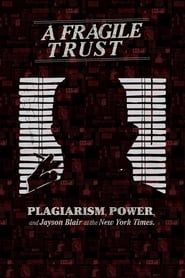 A Fragile Trust: Plagiarism, Power, and Jayson Blair at the New York Times (2014)