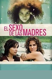 El sexo de las madres (2012)