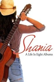 watch Shania A Life in Eight Albums