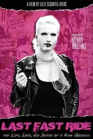 Image Last Fast Ride: The Life, Love and Death of a Punk Goddess