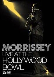 Morrissey - Live at the Hollywood Bowl series tv
