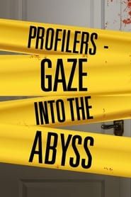 Profilers: Gaze Into the Abyss series tv