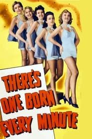 Affiche de There's One Born Every Minute