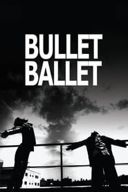 Bullet Ballet 1999 streaming