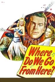 Affiche de Where Do We Go from Here?