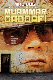 Mad Dog: Gaddafi's Secret World series tv