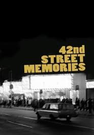 42nd Street Memories: The Rise and Fall of America's Most Notorious Street (2014)