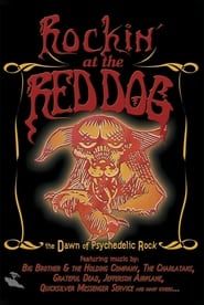 Voir Rockin' at the Red Dog: The Dawn of Psychedelic Rock en streaming