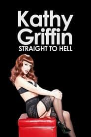 Kathy Griffin: Straight to Hell series tv
