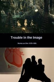 Trouble in the Image series tv