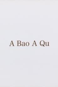 A Bao A Qu (2007)