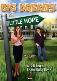 Big Dreams in Little Hope series tv