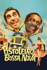 Pistoleiro Bossa Nova 1959 streaming