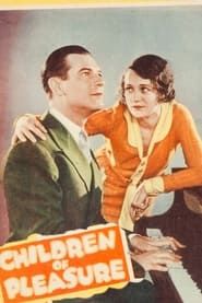 Children of Pleasure 1930 streaming
