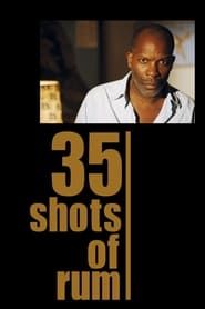 35 Shots of Rum series tv